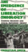 The Emergence of Liberation Theology Radical Religion and Social Movement Theory cover