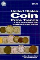 A Guide to United States Coin Price Trends: A Revealing Look at Profitable Coin Investment Opportunities cover