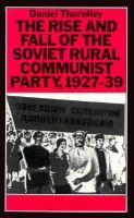 The Rise and Fall of the Soviet Rural Communist Party, 1927-39 cover