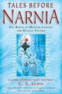Tales Before Narnia The Roots of Modern Fantasy and Science Fiction cover