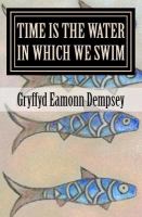 Time Is the Water in Which We Swim cover