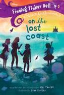 Finding Tinker Bell #3: on the Lost Coast (Disney: the Never Girls) cover