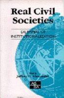 Real Civil Societies The Dilemmas of Institutioinalization cover