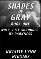 Shades of Gray-Book One : Noir, City Shrouded by Darkness cover
