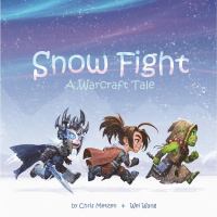 Snow Fight : A Warcraft Tale cover