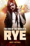 The End of the World Is Rye cover