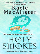 Holy Smokes An Aisling Grey, Guardian, Novel cover