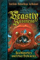Sea Monsters and Other Delicacies An Awfully Beastly Business Book 2 cover