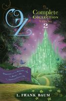 Oz, the Complete Collection, Volume 2 : Dorothy and the Wizard in Oz; the Road to Oz; the Emerald City of Oz cover