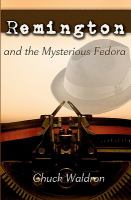 Remington and the Mysterious Fedora cover