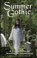 Summer Gothic : A Collection of Southern Hauntings cover