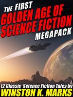 The First Golden Age of Science Fiction MEGAPACK ®: Winston K.  Marks cover