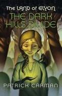 The Land of Elyon #1 the Dark Hills Divide cover