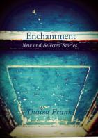 Enchantment : New and Selected Stories cover