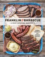 Franklin Barbecue : A Meat-Smoking Manifesto cover