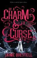 By a Charm and a Curse cover