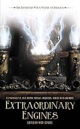 Extraordinary Engines The Definitive Steampunk Anthology cover