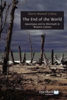 The End of the World : Apocalypse and Its Aftermath in Western Culture cover