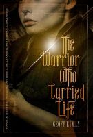 The Warrior Who Carried Life cover