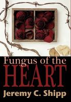Fungus of the Heart cover