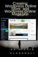 Creating Wordpress Online Store and Wordpress Online Magazine cover