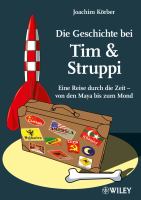 Die Geschichte Bei Tim and Struppi : Eine Reise Durch Die Zeit - Von Den Maya Bis Zum Mond cover