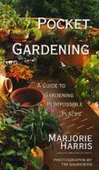 Pocket Gardening A Guide to Gardening in Impossible Places cover