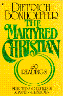 Martyred Christian: One Hundred and Sixty Reading cover