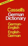 Cassell's German Dictionary : German-English English-German , Concise Edition cover
