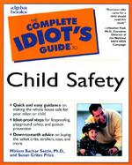 The Complete Idiot's Guide to Child Safety cover