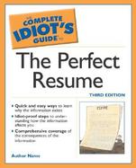 The Complete Idiot's Guide to the Perfect Resume cover
