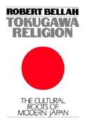 Tokugawa Religion The Cultural Roots of Modern Japan cover
