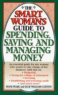 The Smart Woman's Guide to Spending, Saving, and Managing Money cover