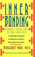 Inner Bonding Becoming a Loving Adult to Your Inner Child cover