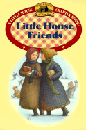Little House Friends Adapted from the Little House Books by Laura Ingalls Wilder cover