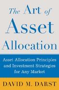 The Art of Asset Allocation Asset Allocation Principles and Investment Strategies for Any Market cover