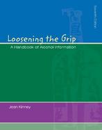 Loosening the Grip: A Handbook of Alcohol Information (Book with Healthquest 4.1 CD-ROM and Powerweb) with CDROM cover