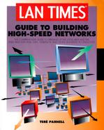 LAN Times Guide to Building High-Speed Networks cover