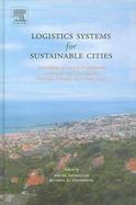 Logistics Systems for Sustainable Cities Proceedings of the 3rd International Conference on City Logistics (Madeira, Portugal, 25-27 June, 2003) cover