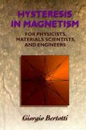 Hysteresis in Magnetism For Physicists, Materials Scientists, and Engineers cover