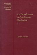 An Introduction to Continuum Mechanics cover