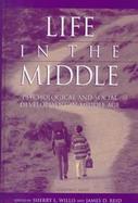 Life in the Middle Psychological and Social Development in Middle Age cover