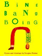 Bing Bang Boing Poems and Drawings cover