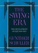 Swing Era: The Development of Jazz, 1930-1945 cover