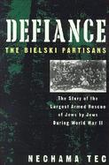Defiance The Bielski Partisans cover