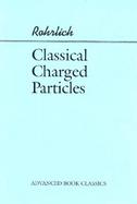 Classical Charged Particles cover