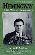 Hemingway: A Life Without Consequences cover