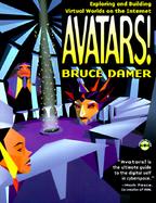 Avatars!: Exploring and Building Virtual Worlds on the Internet with CDROM cover