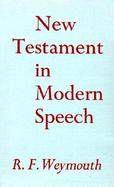 New Testament in Modern Speech cover