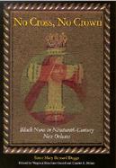 No Cross, No Crown: Black Nuns in Nineteenth-Century New Orleans cover